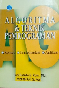 Algoritma & Teknik Pemrograman : Konsep, Implementasi dan Aplikasi