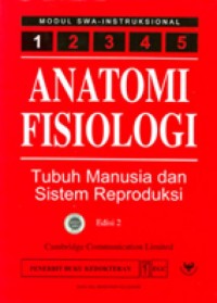 Anatomi Fisiologi : Tubuh Manusia dan Sistem Reproduksi
