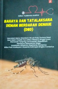 Bahaya dan Tatalaksana Demam Berdarah Dengue (DBD)