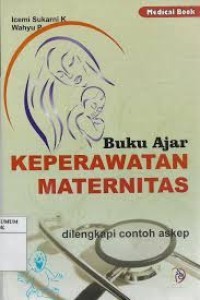 Buku Ajar Keperawatan Maternitas dilengkapi Contoh Askep