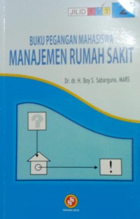 Buku Pegangan Mahasiswa Manajemen Rumah Sakit Jilid 2