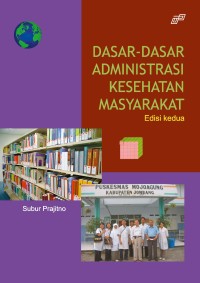 Dasar-Dasar Administrasi Kesehatan Masyarakat