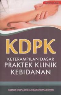 KDPK (Keterampilan Dasar Praktek Klinik Kebidanan)