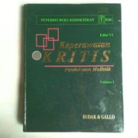 Keperawatan Kritis : Pendekatan Holistik Volume 1