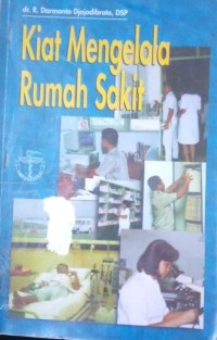 Kiat Mengelola Rumah Sakit