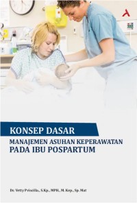 Image of Konsep Dasar Manajemen Asuhan Keperawatan Pada Ibu PostPartum
