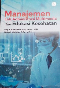 Manajemen Lab.Administrasi Multimedia dan Edukasi Kesehatan