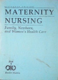 Maternity Nursing : Family, Newborn, and Women's Health Care.