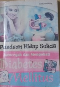 Panduan Hidup Sehat : Mencegah dan Mengobati Diabetes Mellitus