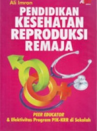 Pendidikan Kesehatan Reproduksi Remaja