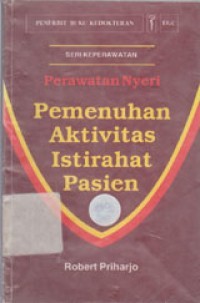 Perawatan Nyeri : Pemenuhan Aktivitas Istirahat Pasien