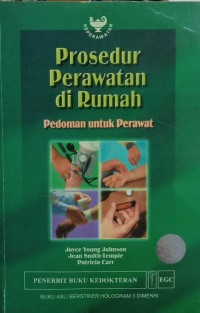 Prosedur Perawatan di Rumah : Pedoman untuk Perawat