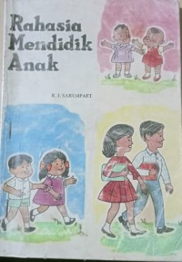 Rahasia Mendidik Anak