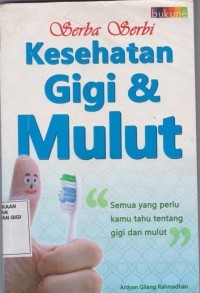 Serba Serbi Kesehatan Gigi dan Mulut